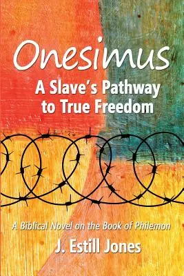 Onesimus: Calea unui sclav către adevărata libertate - Onesimus: A Slave's Pathway to True Freedom