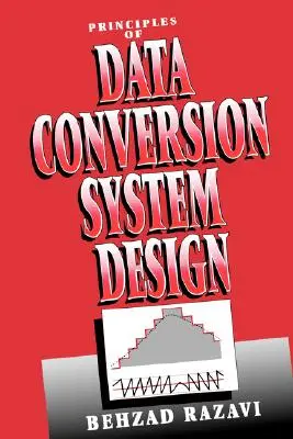 Principii de proiectare a sistemelor de conversie a datelor - Principles of Data Conversion System Design