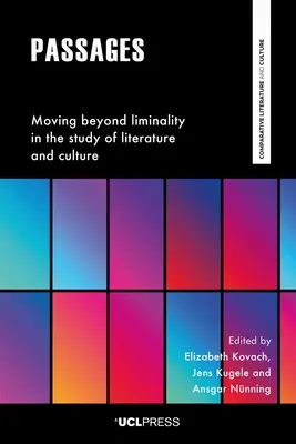 Passages: Depășirea limitelor în studiul literaturii și al culturii - Passages: Moving Beyond Liminality in the Study of Literature and Culture