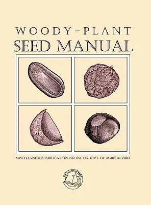 Manual de semințe de plante lemnoase - Woody-Plant Seed Manual