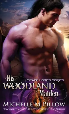 Fecioara lui din pădure: Un roman din lumea Qurilixen - His Woodland Maiden: A Qurilixen World Novel