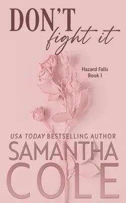 Don't Fight It (Nu te împotrivi): Discreet Cover Edition - Don't Fight It: Discreet Cover Edition