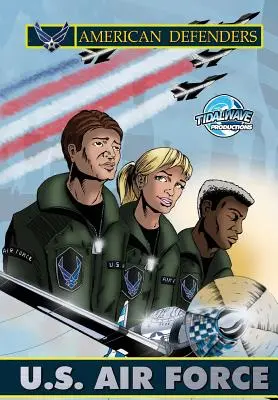 Apărătorii americani: Forțele Aeriene ale Statelor Unite - American Defenders: The United States Air Force