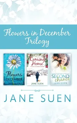 Trilogia Flori în decembrie: Flori în decembrie, Întoarcerea acasă, A doua șansă - Flowers in December Trilogy: Flowers in December, Coming Home, Second Chance