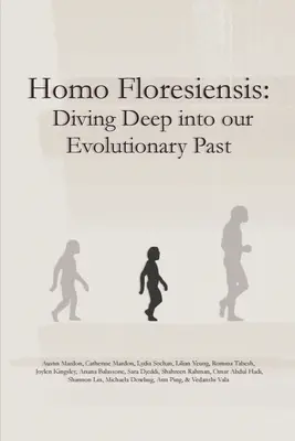 Homo Floresiensis: Scufundarea adâncă în trecutul nostru evolutiv - Homo Floresiensis: Diving Deep into our Evolutionary Past