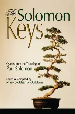 Cheile lui Solomon: Citate din învățăturile lui Paul Solomon - The Solomon Keys: Quotes from the Teachings of Paul Solomon