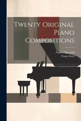 Douăzeci de compoziții originale pentru pian - Twenty Original Piano Compositions