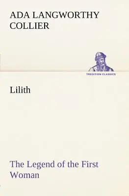 Lilith Legenda primei femei (Lilith The Legend of the First Woman) - Lilith The Legend of the First Woman