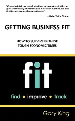 Getting Business Fit: Cum să supraviețuiți în aceste vremuri economice dificile - Getting Business Fit: How to Survive in These Tough Economic Times
