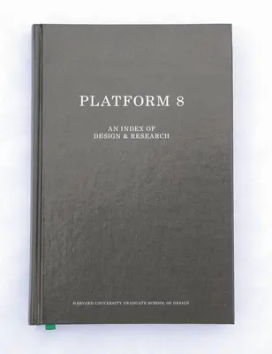 Platforma Gsd 8: Un indice de proiectare și cercetare - Gsd Platform 8: An Index of Design & Research