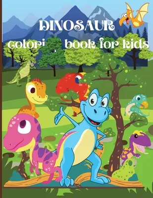Carte de colorat cu dinozauri pentru copii: Amazing Coloring Book for Boys, Girls, Toddlers, Preschoolers, Kids Ages 3-8/ Fantastic Dinosaur Designs For Boys and - Dinosaur Coloring Book for Kids: Amazing Coloring Book for Boys, Girls, Toddlers, Preschoolers, Kids Ages 3-8/ Fantastic Dinosaur Designs For Boys and