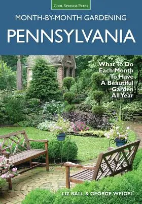 Grădinărit Pennsylvania lună de lună: Ce să faci în fiecare lună pentru a avea o grădină frumoasă tot anul - Pennsylvania Month-By-Month Gardening: What to Do Each Month to Have a Beautiful Garden All Year