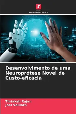 Dezvoltarea unui roman neuroproteic de custodie-eficacitate - Desenvolvimento de uma Neuroprtese Novel de Custo-eficcia