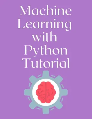 Tutorial de învățare automată cu Python - Machine Learning with Python Tutorial