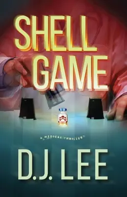 Shell Game: Un thriller medical - Shell Game: A Medical Thriller