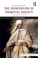 Reinventarea societății primitive: Transformările unui mit - The Reinvention of Primitive Society: Transformations of a Myth