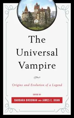 Vampirul universal: Originea și evoluția unei legende - The Universal Vampire: Origins and Evolution of a Legend