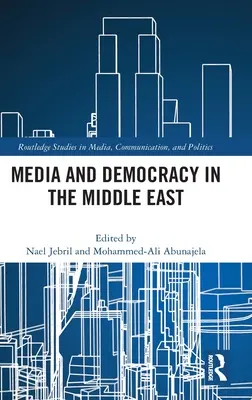 Mass-media și democrația în Orientul Mijlociu - Media and Democracy in the Middle East