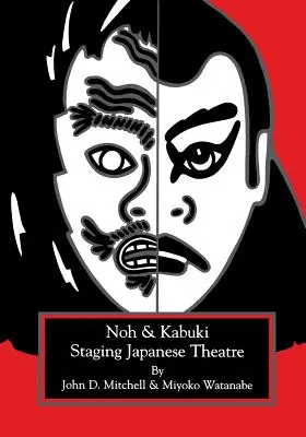 Punerea în scenă a teatrului japonez: Noh și Kabuki. - Staging Japanese Theatre: Noh and Kabuki.