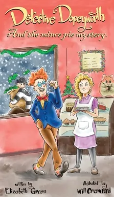 Detectivul Dopeyworth și misterul plăcintei cu mentă - Detective Dopeyworth and the Mince Pie Mystery