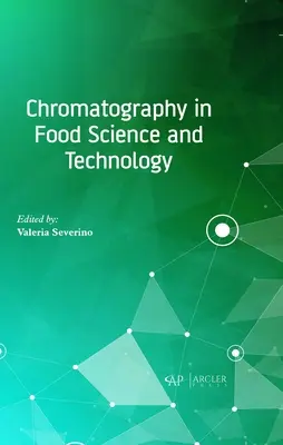 Cromatografia în știința și tehnologia alimentară - Chromatography in Food Science and Technology