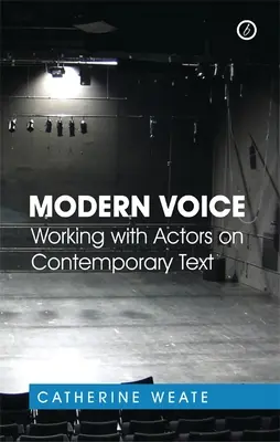 Modern Voice: Lucrul cu actorii pe texte contemporane - Modern Voice: Working with Actors on Contemporary Text