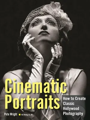 Portrete cinematografice: Cum să creați fotografii clasice de Hollywood - Cinematic Portraits: How to Create Classic Hollywood Photography