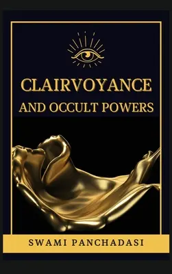 Clarviziune și puteri oculte - Clairvoyance and Occult Powers
