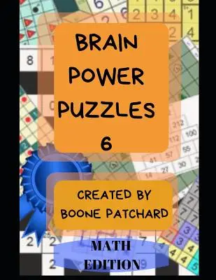 Brain Power Puzzles 6: 175 de puzzle-uri matematice, inclusiv Sudoku, Kakuro, Kendoku, Magic Squares, Piramide, Fillomino, Calcudoku și multe altele - Brain Power Puzzles 6: 175 Math Puzzles including Sudoku, Kakuro, Kendoku, Magic Squares, Pyramids, Fillomino, Calcudoku and More