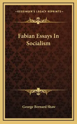 Fabian eseuri în socialism - Fabian Essays In Socialism