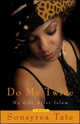 Do Me Twice: Viața mea după islam - Do Me Twice: My Life After Islam