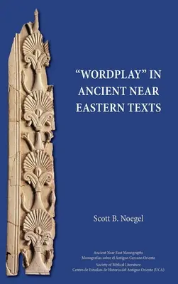 Joc de cuvinte” în textele din Orientul Apropiat Antic” - Wordplay