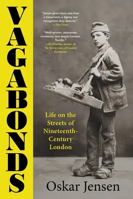 Vagabonzii: Viața pe străzile Londrei secolului al XIX-lea - Vagabonds: Life on the Streets of Nineteenth-Century London
