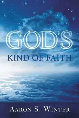 Tipul de credință al lui Dumnezeu - God's Kind of Faith