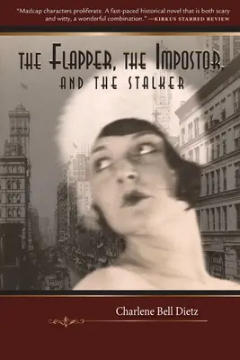 Flapper, impostorul și hărțuitorul - The Flapper, the Impostor, and the Stalker