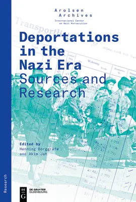 Deportările în era nazistă: Surse și cercetări - Deportations in the Nazi Era: Sources and Research