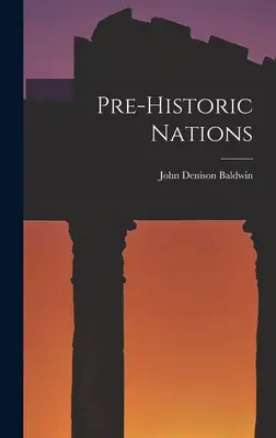 Națiunile preistorice - Pre-historic Nations
