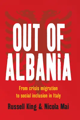 Out of Albania: De la migrația de criză la incluziunea socială în Italia - Out of Albania: From Crisis Migration to Social Inclusion in Italy
