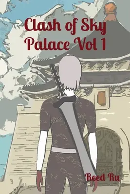 Clash of Sky Palace Vol 1: Roman grafic manga în limba engleză - Clash of Sky Palace Vol 1: English Comic Manga Graphic Novel