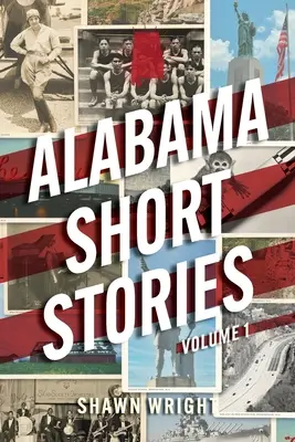 Povestiri scurte din Alabama: Volumul 1 - Alabama Short Stories: Volume 1