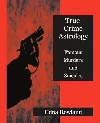 Astrologia crimei adevărate - True Crime Astrology