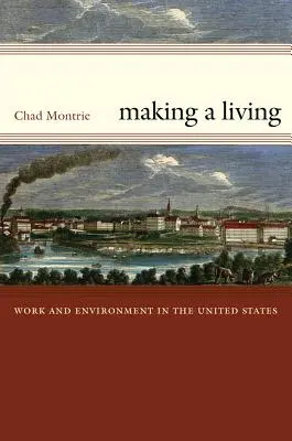 Making a Living: Muncă și mediu în Statele Unite - Making a Living: Work and Environment in the United States