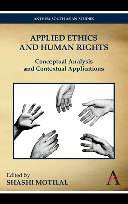Etică aplicată și drepturile omului: Analiză conceptuală și aplicații contextuale - Applied Ethics and Human Rights: Conceptual Analysis and Contextual Applications