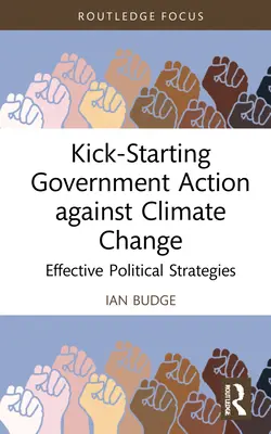 Demararea acțiunii guvernamentale împotriva schimbărilor climatice: Strategii politice eficiente - Kick-Starting Government Action against Climate Change: Effective Political Strategies