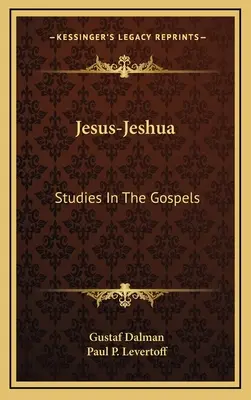 Jesus-Jeshua: Studii în Evanghelii - Jesus-Jeshua: Studies In The Gospels