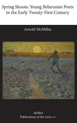 Muguri de primăvară: Tineri poeți belaruși la începutul secolului XXI - Spring Shoots: Young Belarusian Poets in the Early Twenty-First Century