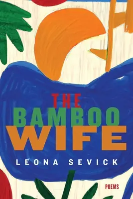 Nevasta din bambus - The Bamboo Wife