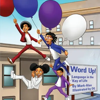 Cuvântul sus! Limbajul în cheia vieții - Word Up!: Language in the Key of Life