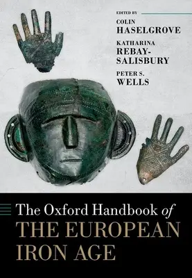 Manualul Oxford al epocii europene a fierului - The Oxford Handbook of the European Iron Age
