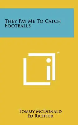 They Pay Me To Catch Footballs